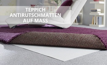 Teppich Antirutschmatten auf Mass